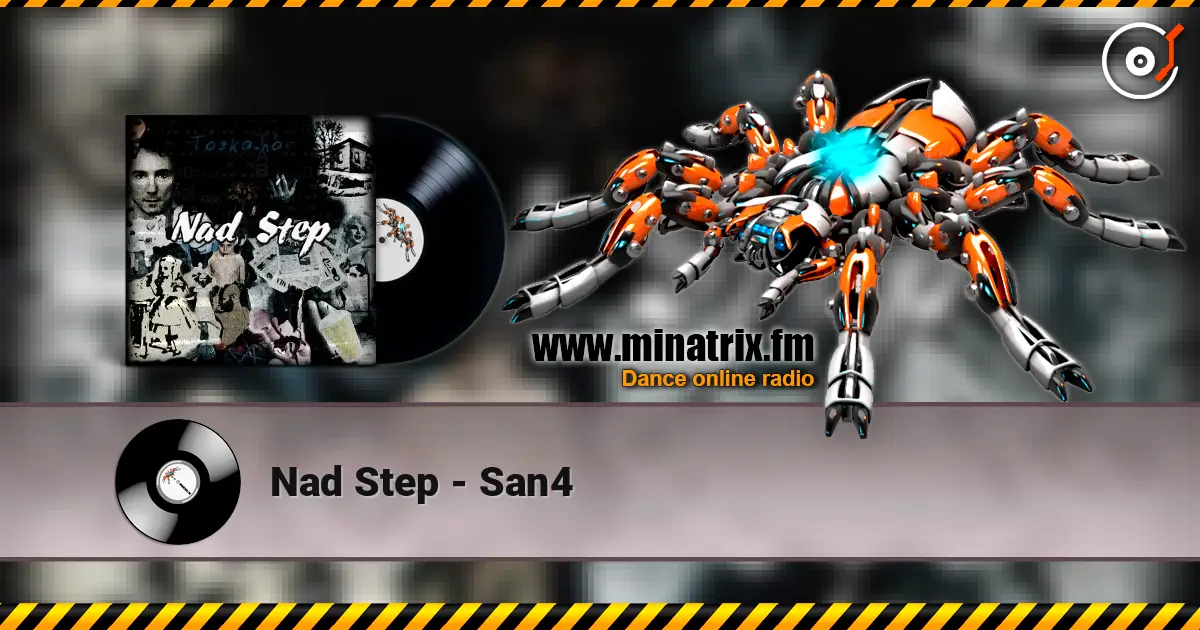 Nad Step - San4 escuchar online en alta calidad | Minatrix.FM