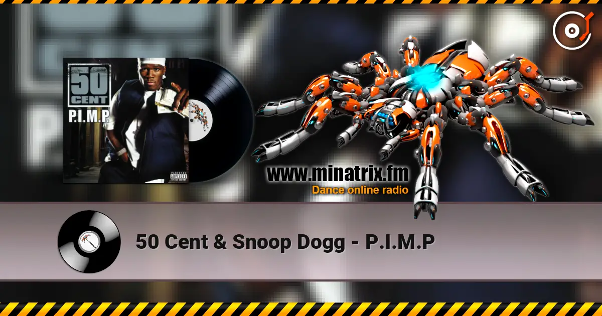 50 Cent & Snoop Dogg - P.I.M.P escuchar online en alta calidad | Minatrix.FM