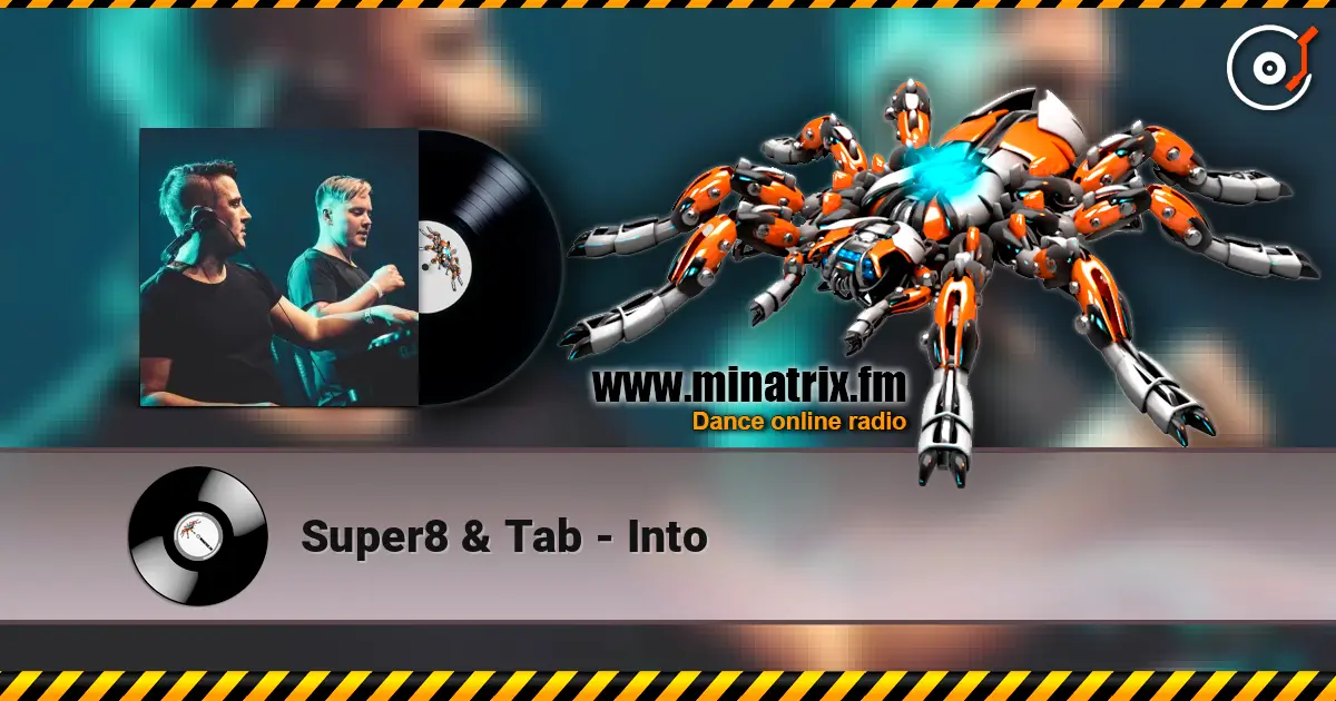 Super8 & Tab - Into escuchar online en alta calidad | Minatrix.FM