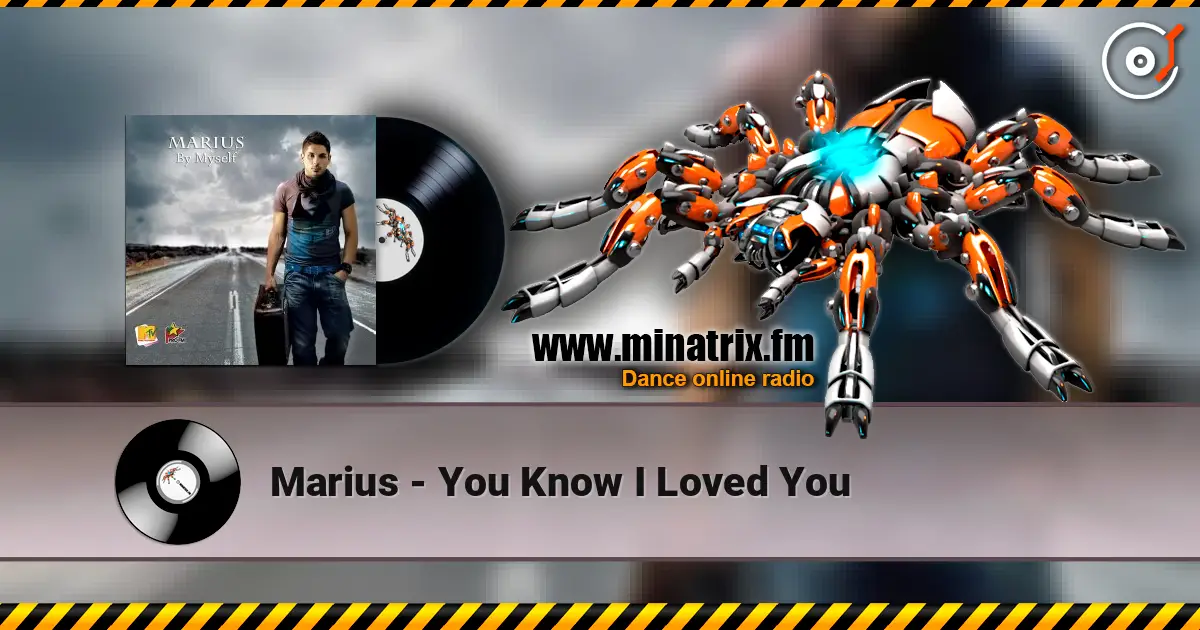 Marius - You Know I Loved You escuchar online en alta calidad | Minatrix.FM