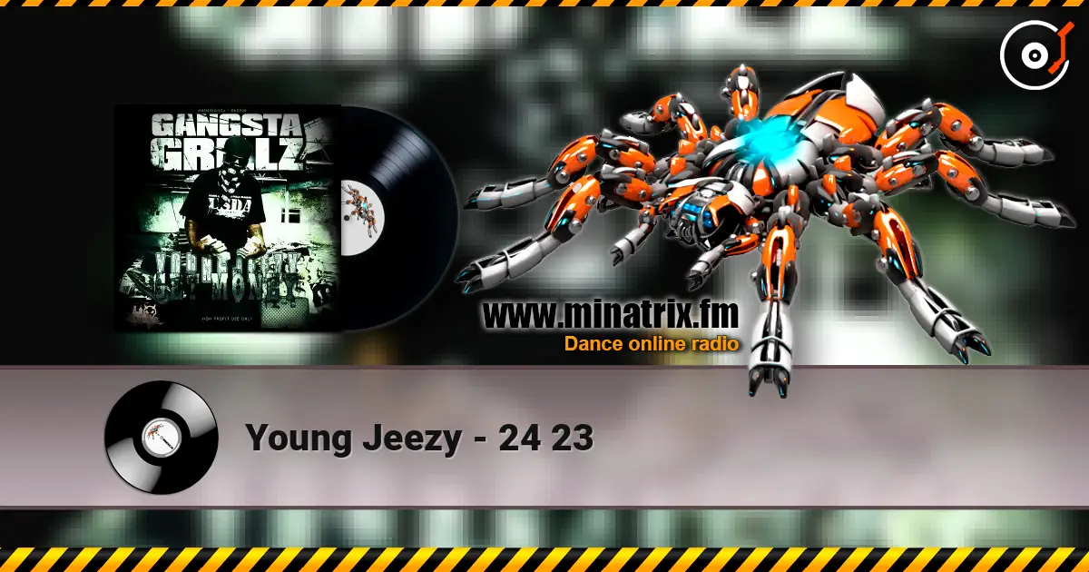 Young Jeezy - 24 23 escuchar online en alta calidad | Minatrix.FM