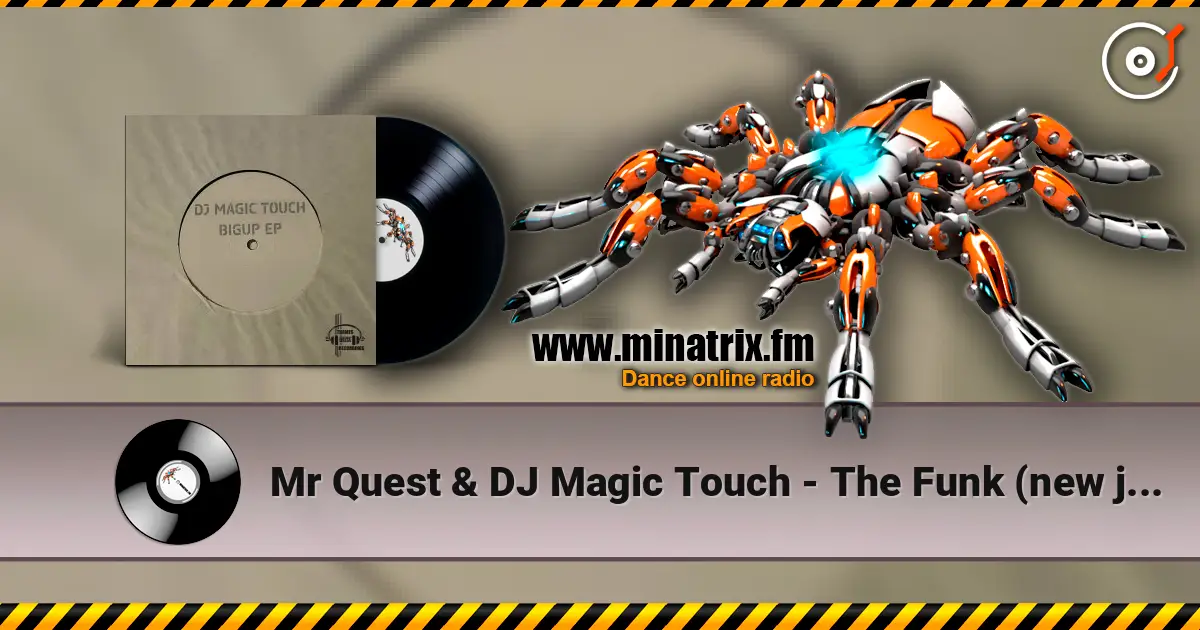 Mr Quest & DJ Magic Touch - The Funk (new jungle mix) escuchar online en alta calidad | Minatrix.FM
