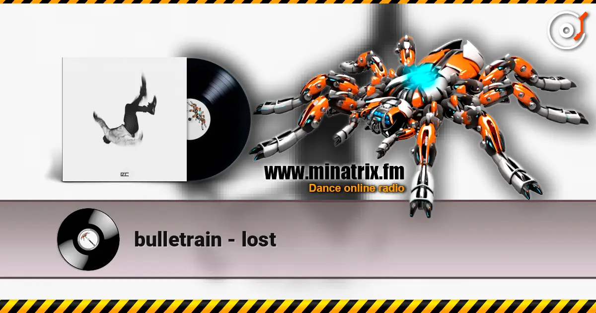 bulletrain - lost escuchar online en alta calidad | Minatrix.FM