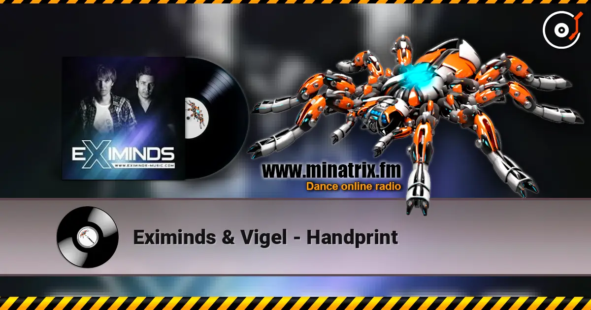 Eximinds & Vigel - Handprint escuchar online en alta calidad | Minatrix.FM