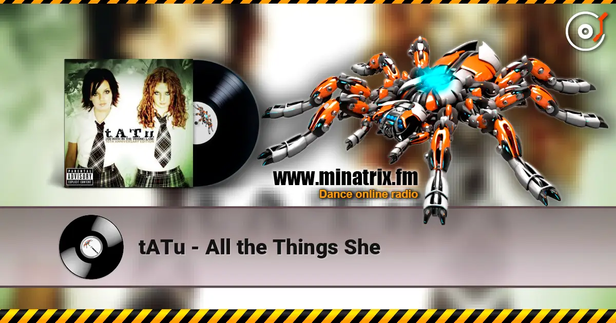 tATu - All the Things She escuchar online en alta calidad | Minatrix.FM