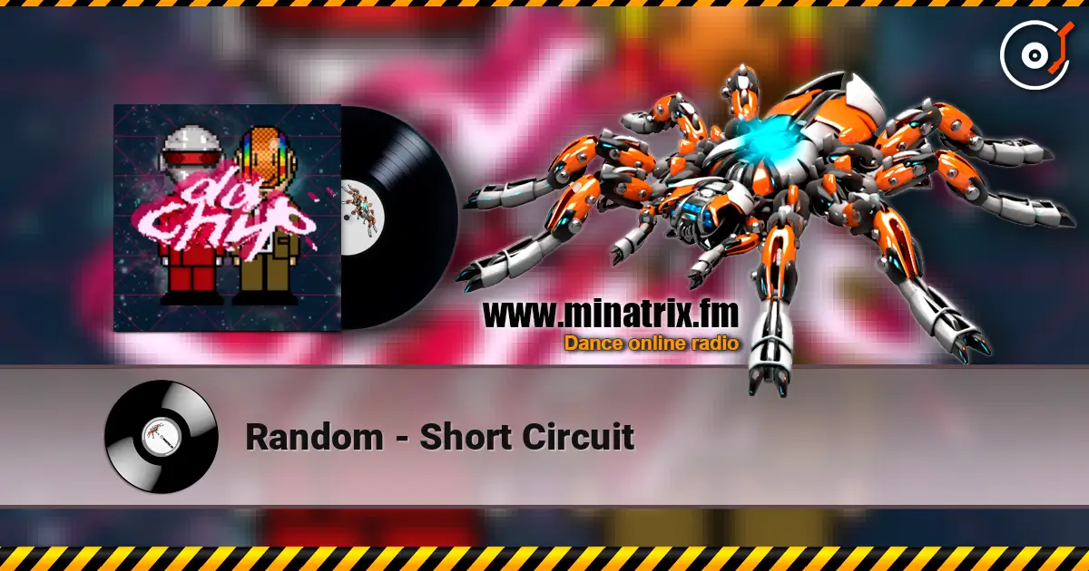 Random - Short Circuit escuchar online en alta calidad | Minatrix.FM