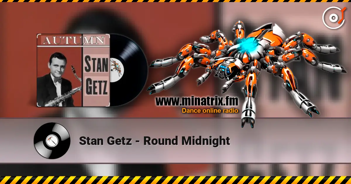 Stan Getz - Round Midnight escuchar online en alta calidad | Minatrix.FM