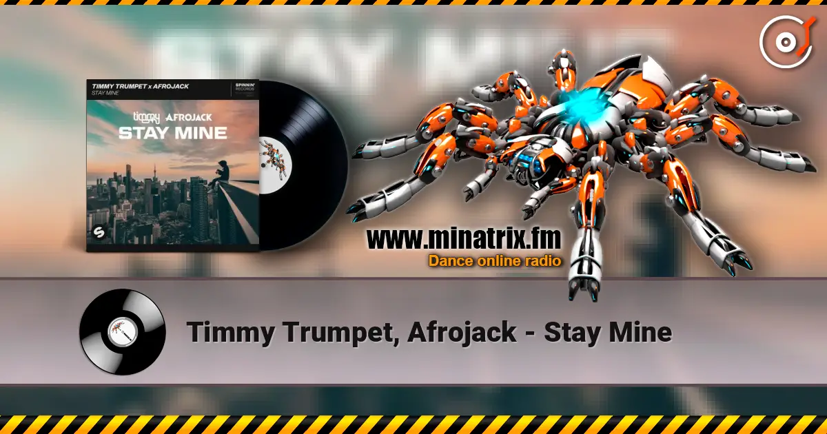 Timmy Trumpet, Afrojack - Stay Mine escuchar online en alta calidad | Minatrix.FM