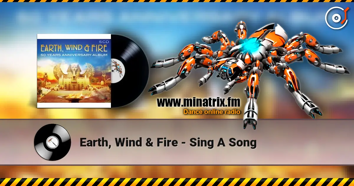 Earth, Wind & Fire - Sing A Song escuchar online en alta calidad | Minatrix.FM
