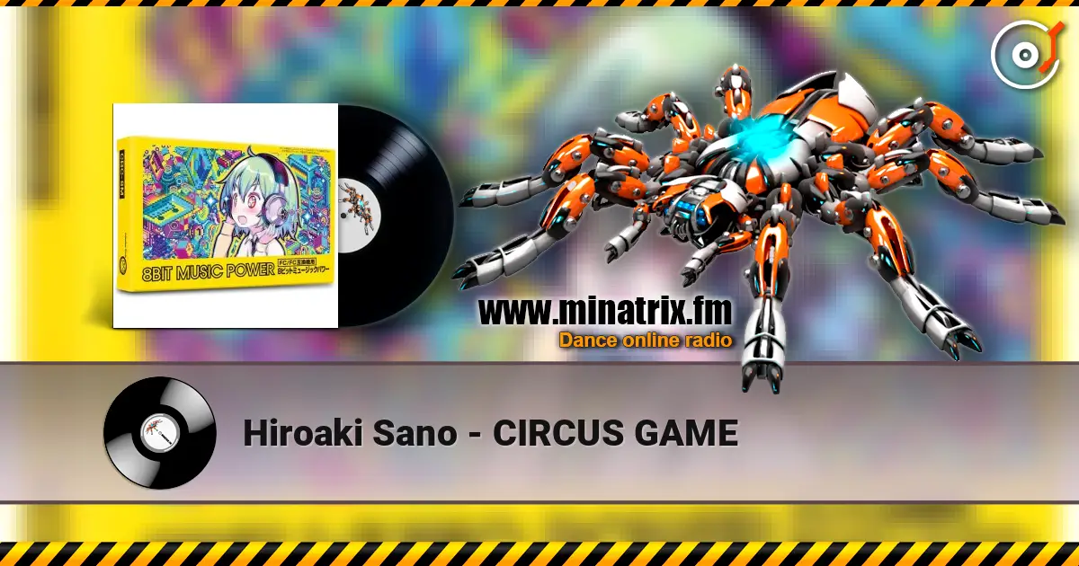 Hiroaki Sano - CIRCUS GAME escuchar online en alta calidad | Minatrix.FM