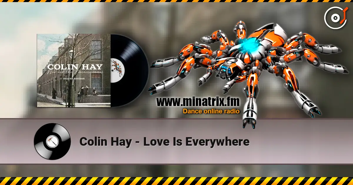 Colin Hay - Love Is Everywhere escuchar online en alta calidad | Minatrix.FM