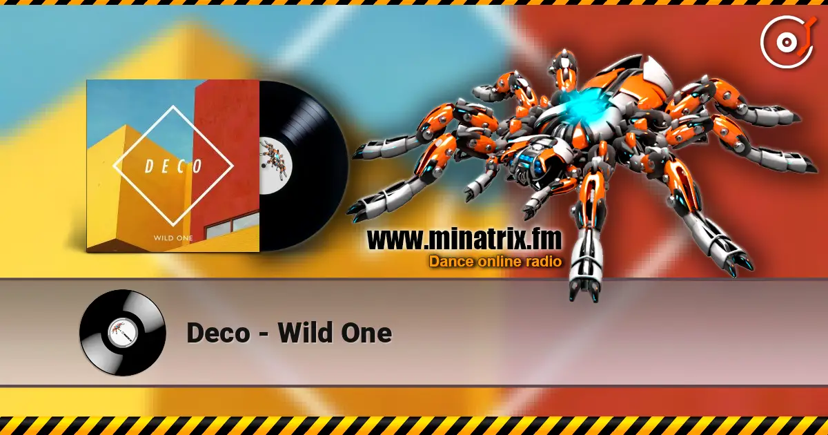 Deco - Wild One escuchar online en alta calidad | Minatrix.FM