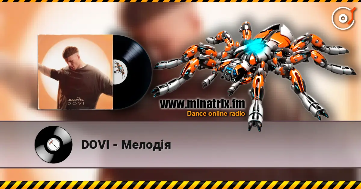 DOVI - Мелодія escuchar online en alta calidad | Minatrix.FM