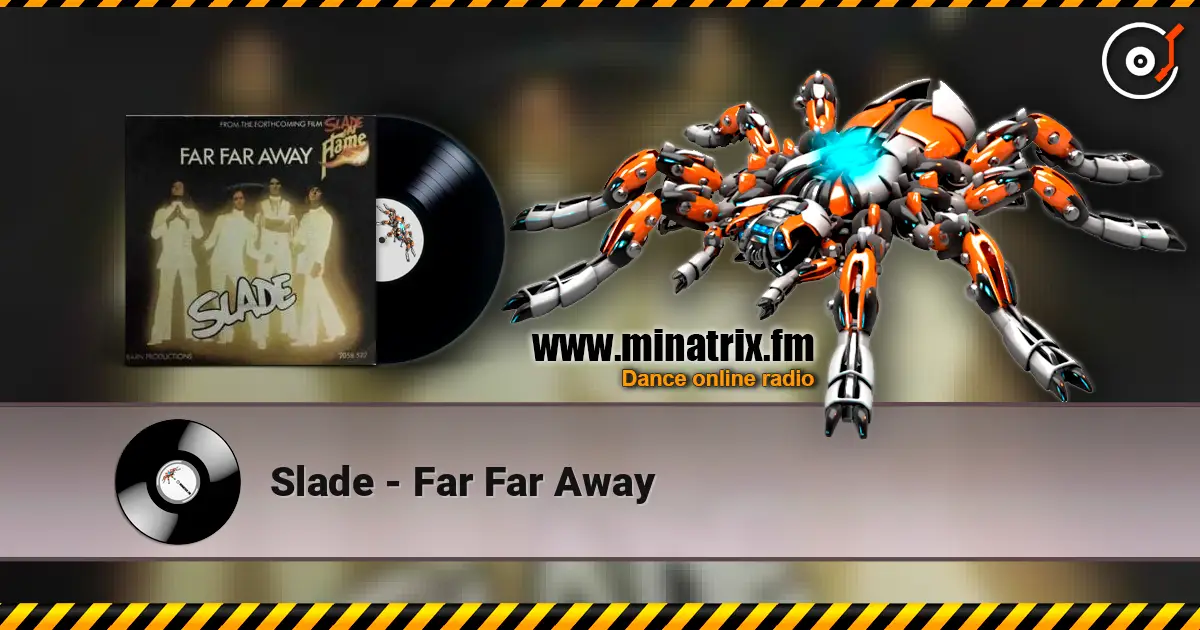 Slade - Far Far Away escuchar online en alta calidad | Minatrix.FM