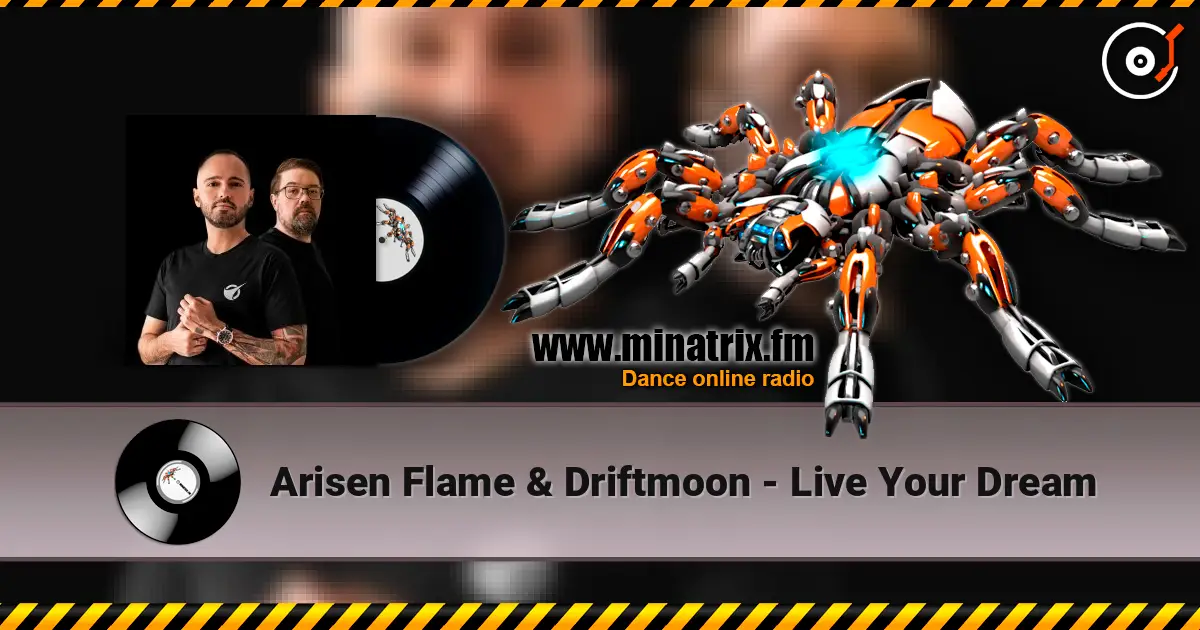 Arisen Flame & Driftmoon - Live Your Dream escuchar online en alta calidad | Minatrix.FM