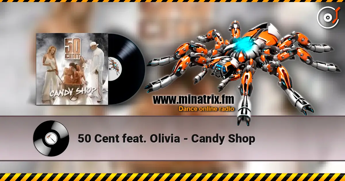 50 Cent feat. Olivia - Candy Shop escuchar online en alta calidad | Minatrix.FM
