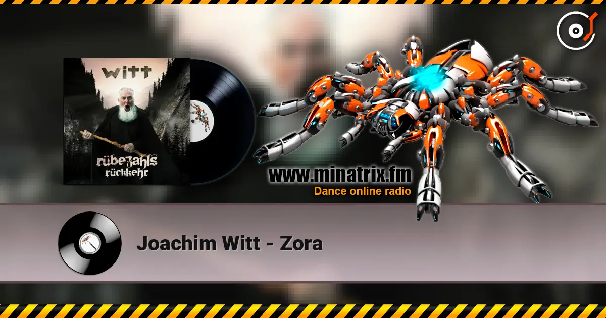 Joachim Witt - Zora escuchar online en alta calidad | Minatrix.FM