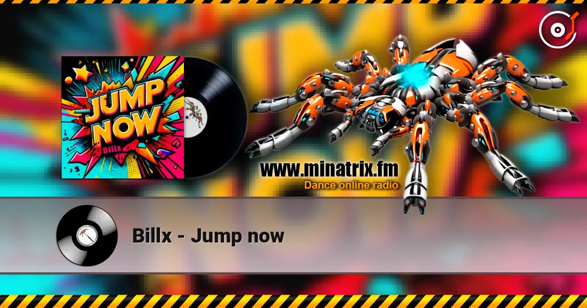 Billx - Jump now escuchar online en alta calidad | Minatrix.FM