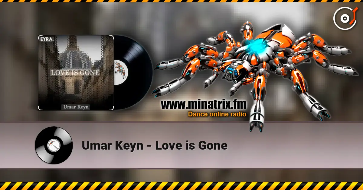 Umar Keyn - Love is Gone escuchar online en alta calidad | Minatrix.FM