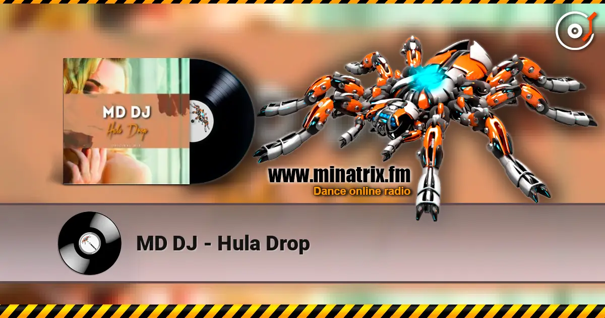 MD DJ - Hula Drop escuchar online en alta calidad | Minatrix.FM
