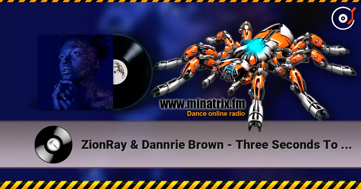 ZionRay & Dannrie Brown - Three Seconds To Goodbye escuchar online en alta calidad | Minatrix.FM