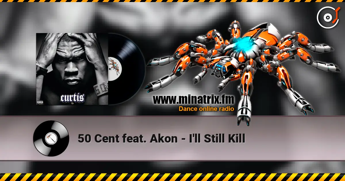 50 Cent feat. Akon - I'll Still Kill escuchar online en alta calidad | Minatrix.FM