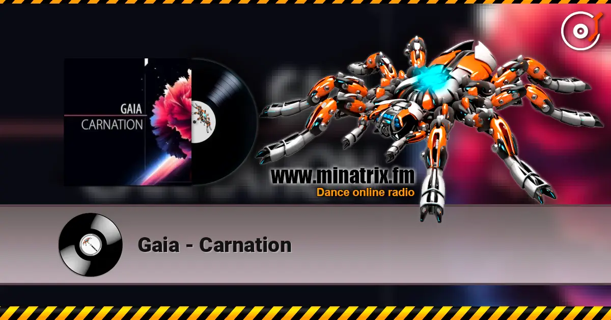 Gaia - Carnation escuchar online en alta calidad | Minatrix.FM