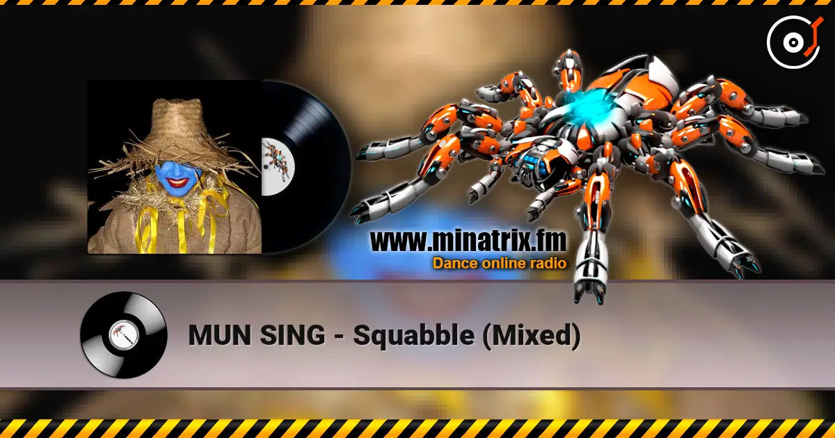 MUN SING - Squabble (Mixed) escuchar online en alta calidad | Minatrix.FM