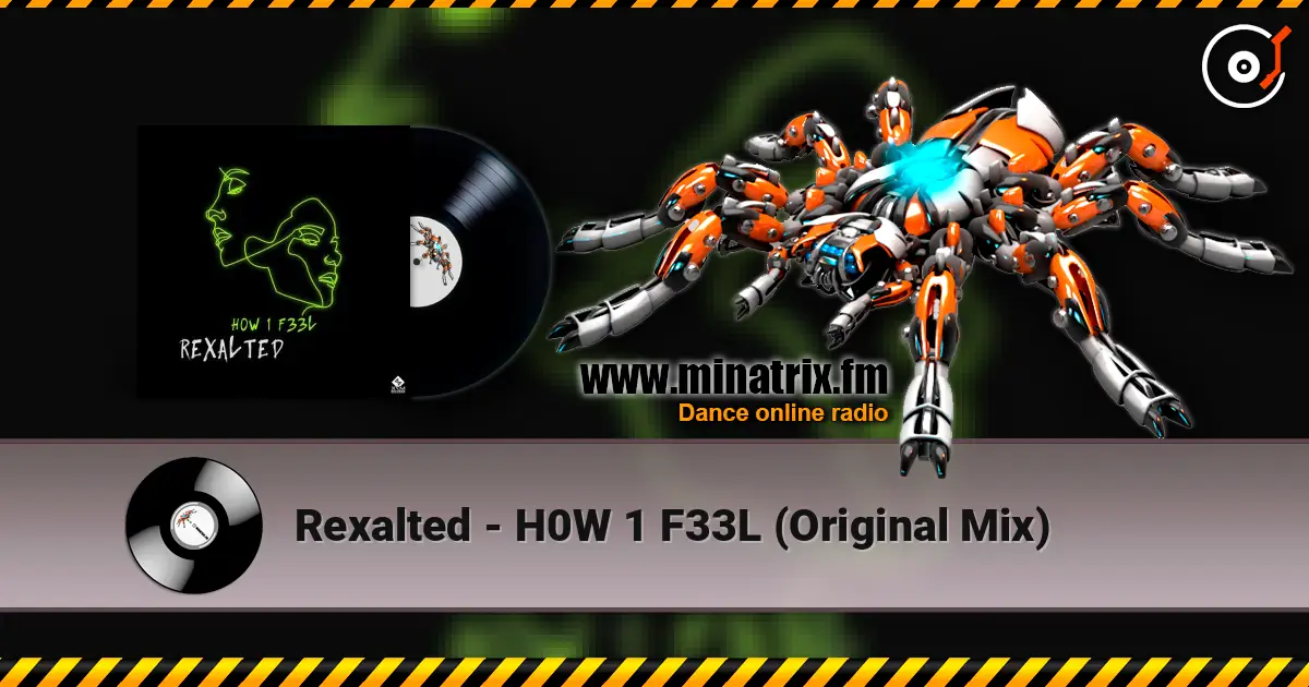 Rexalted - H0W 1 F33L (Original Mix) escuchar online en alta calidad | Minatrix.FM