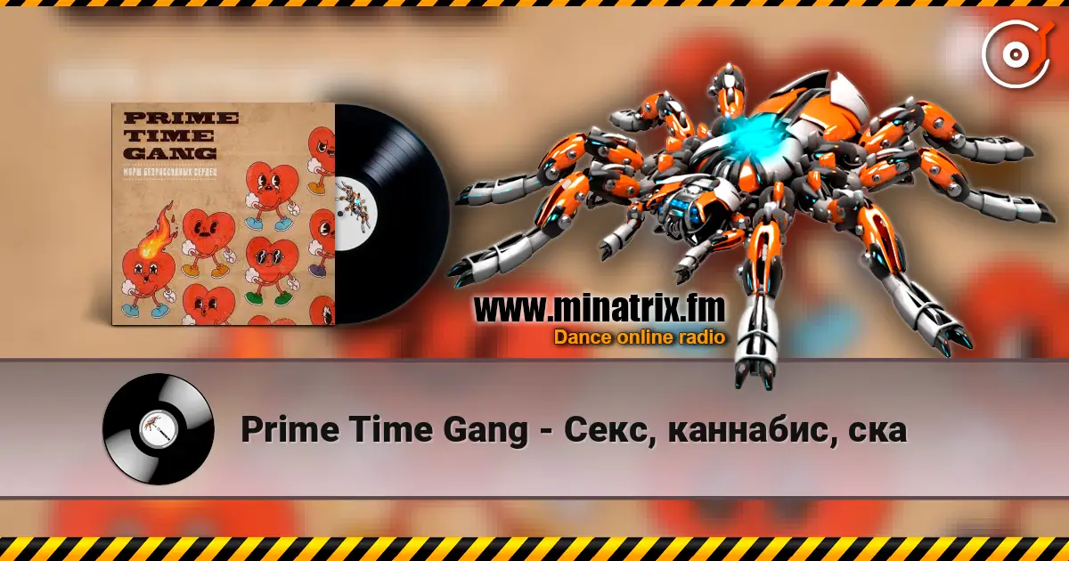 Prime Time Gang - Секс, каннабис, ска escuchar online en alta calidad | Minatrix.FM