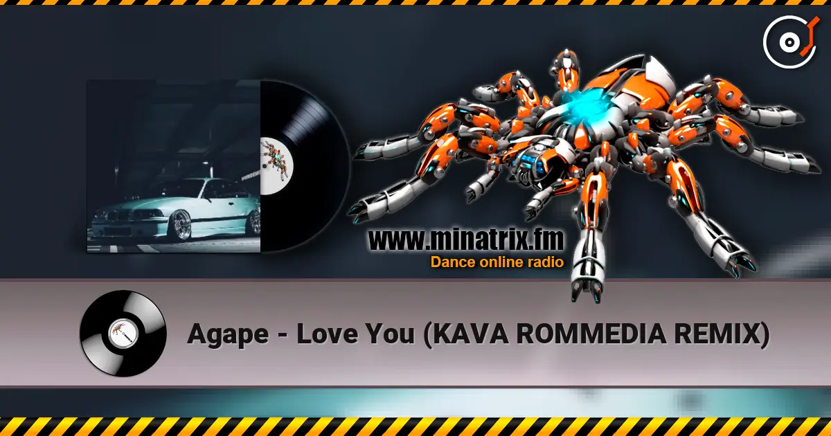 Agape - Love You (KAVA ROMMEDIA REMIX) escuchar online en alta calidad | Minatrix.FM