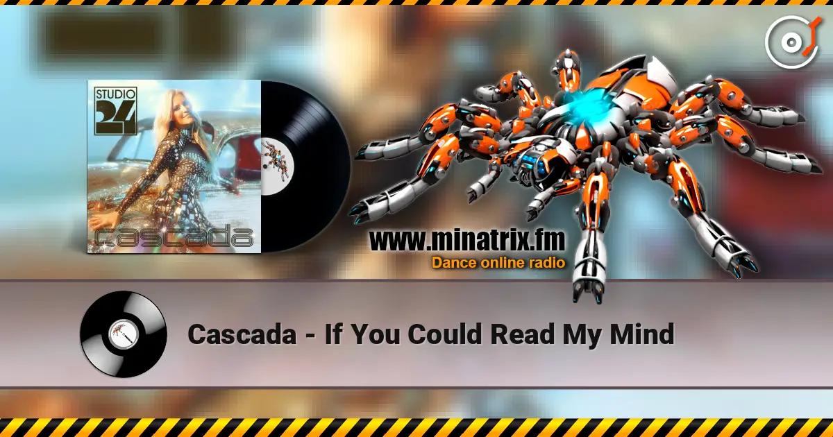 Cascada - If You Could Read My Mind escuchar online en alta calidad | Minatrix.FM