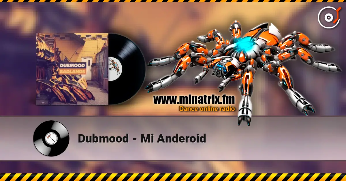 Dubmood - Mi Anderoid escuchar online en alta calidad | Minatrix.FM