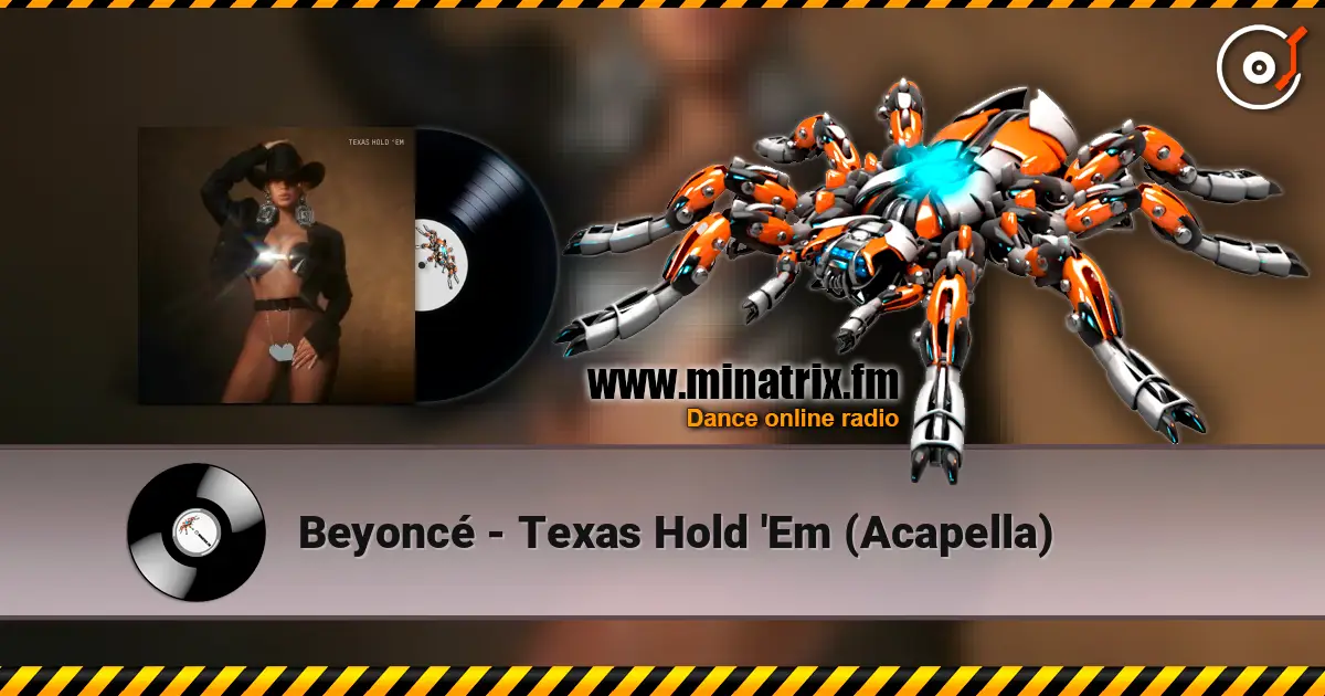 Beyoncé - Texas Hold 'Em (Acapella) escuchar online en alta calidad | Minatrix.FM