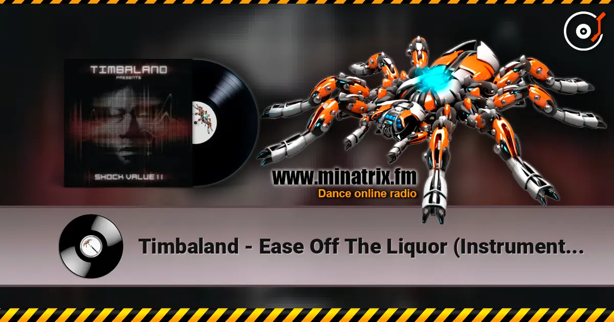 Timbaland - Ease Off The Liquor (Instrumental) escuchar online en alta calidad | Minatrix.FM