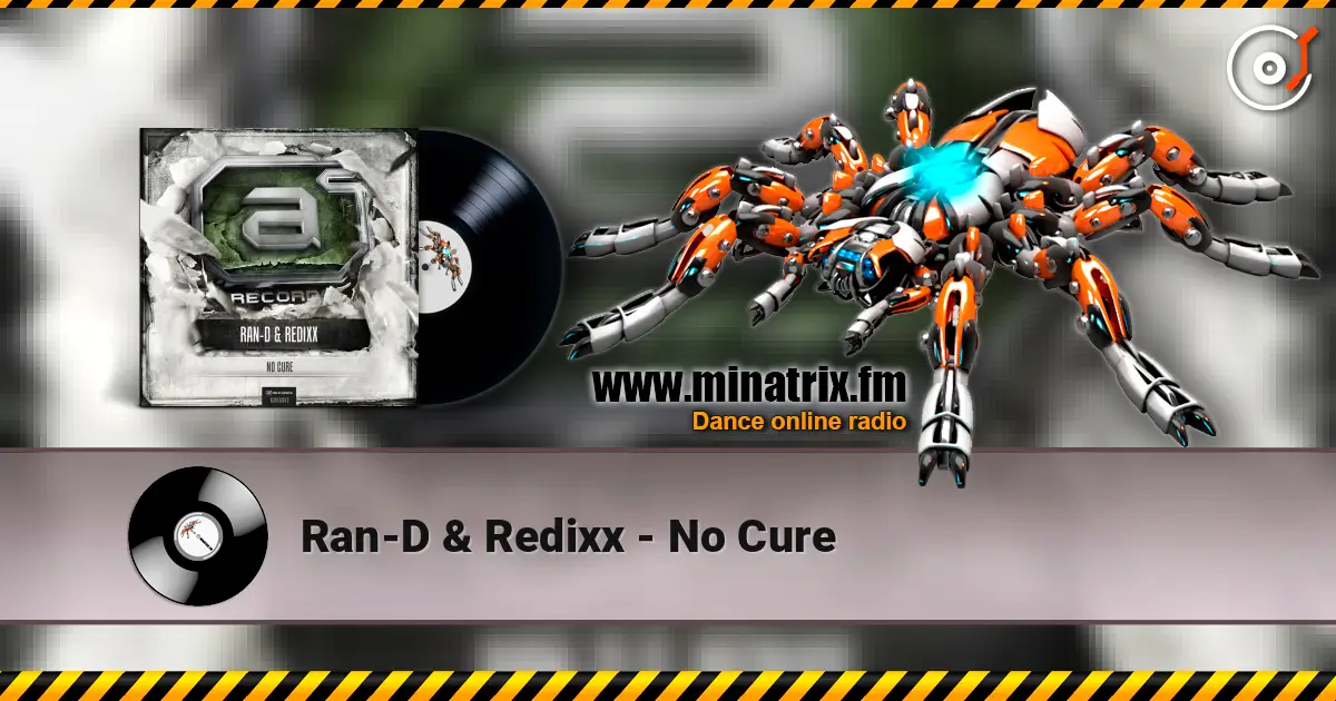 Ran-D & Redixx - No Cure escuchar online en alta calidad | Minatrix.FM