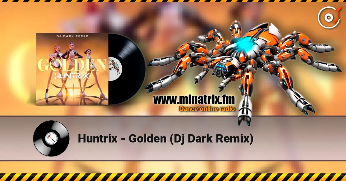 Huntrix - Golden (Dj Dark Remix) escuchar online en alta calidad | Minatrix.FM