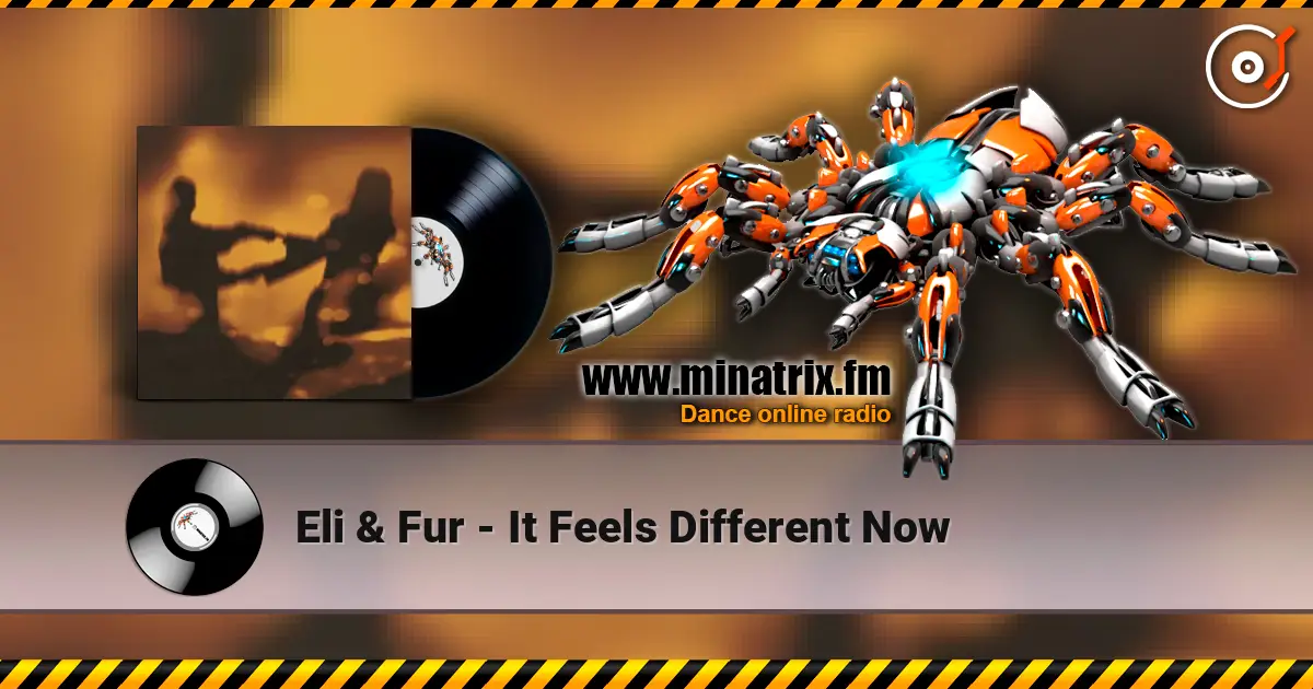 Eli & Fur - It Feels Different Now escuchar online en alta calidad | Minatrix.FM