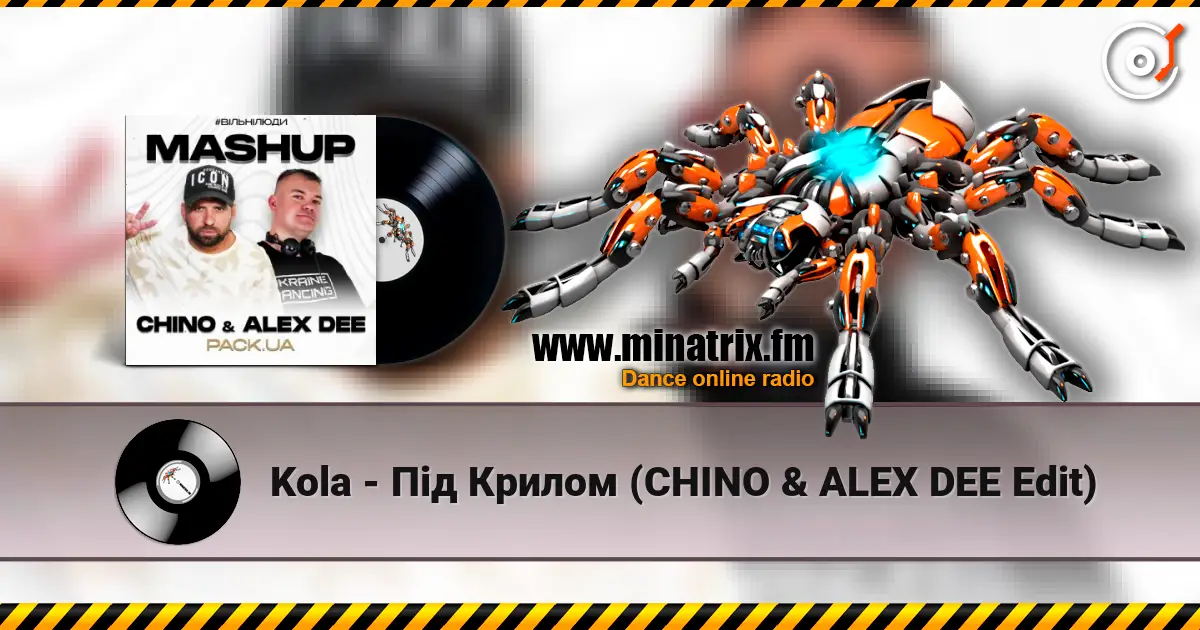 Kola - Під Крилом (CHINO & ALEX DEE Edit) escuchar online en alta calidad | Minatrix.FM