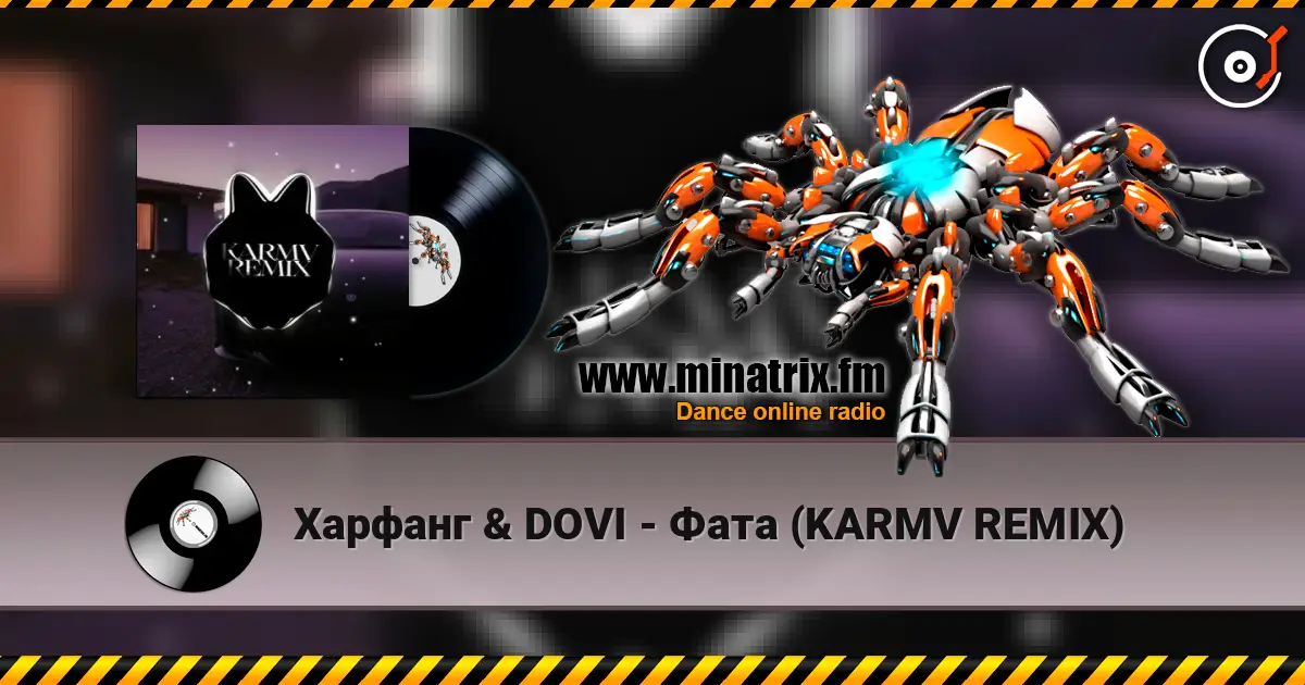 Харфанг & DOVI - Фата (KARMV REMIX) escuchar online en alta calidad | Minatrix.FM