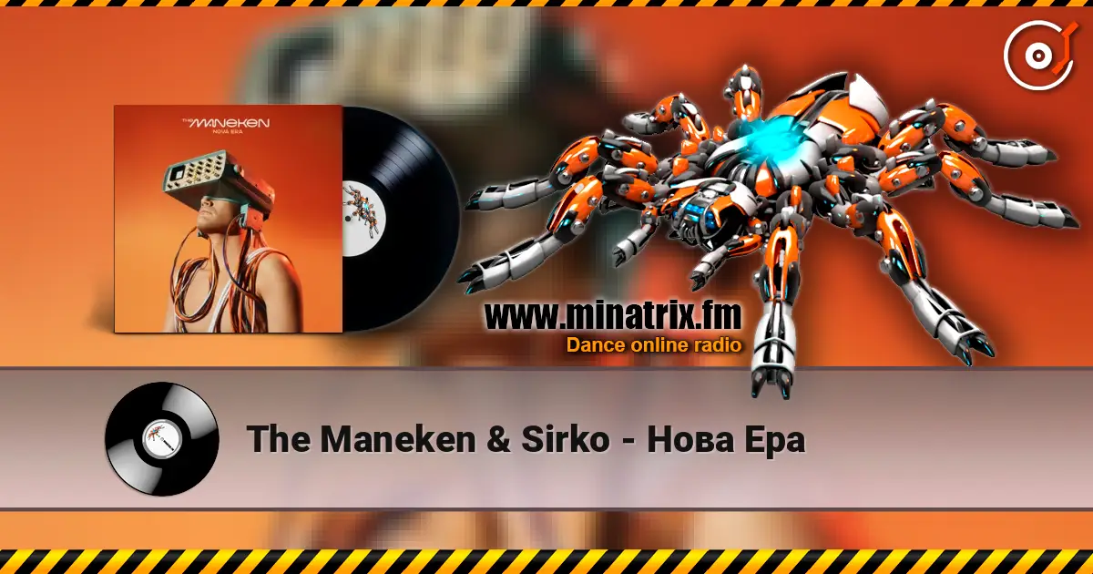 The Maneken & Sirko - Нова Ера escuchar online en alta calidad | Minatrix.FM