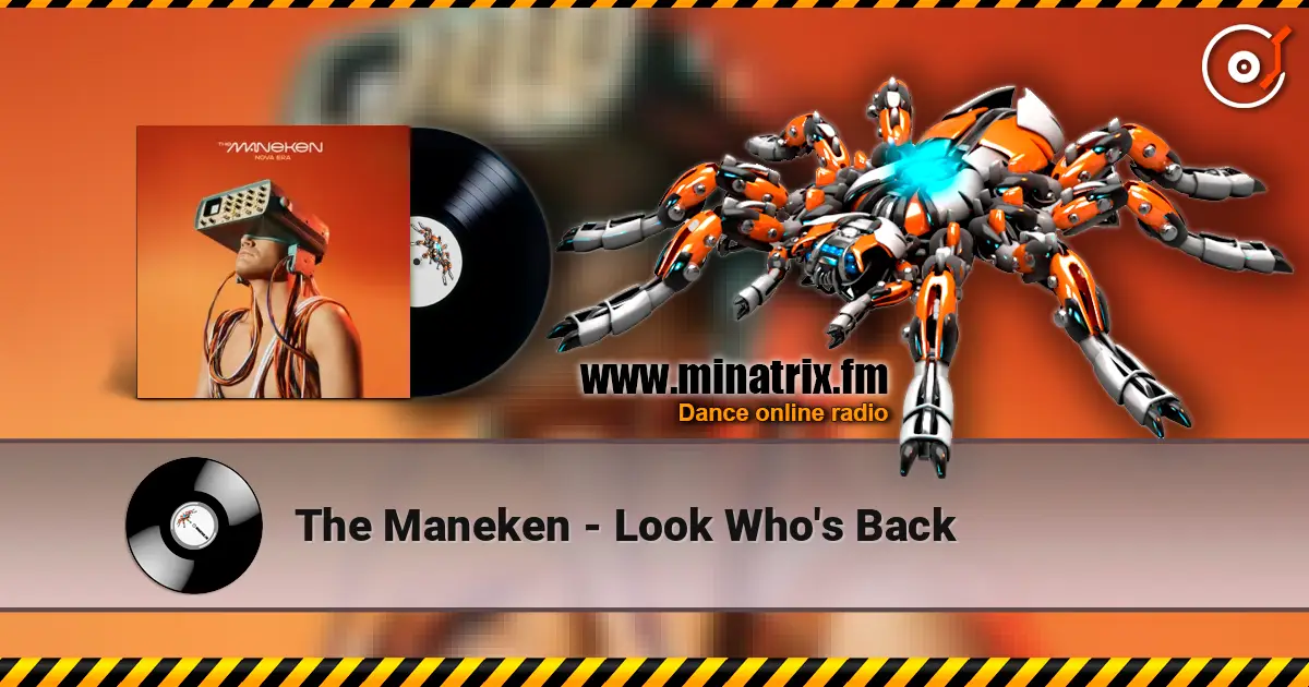 The Maneken - Look Who's Back escuchar online en alta calidad | Minatrix.FM