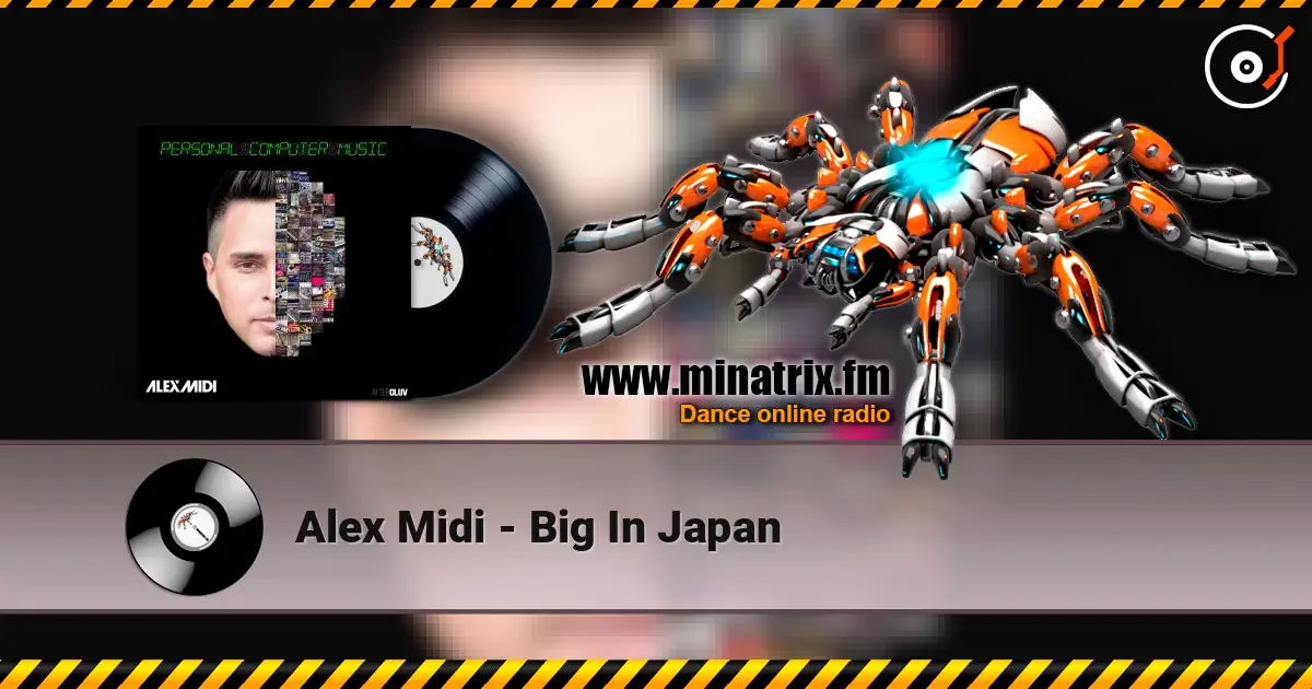 Alex Midi - Big In Japan escuchar online en alta calidad | Minatrix.FM