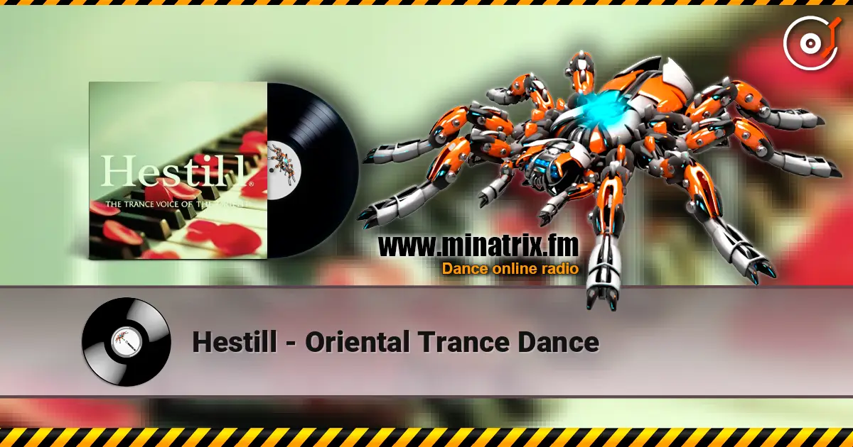 Hestill - Oriental Trance Dance escuchar online en alta calidad | Minatrix.FM