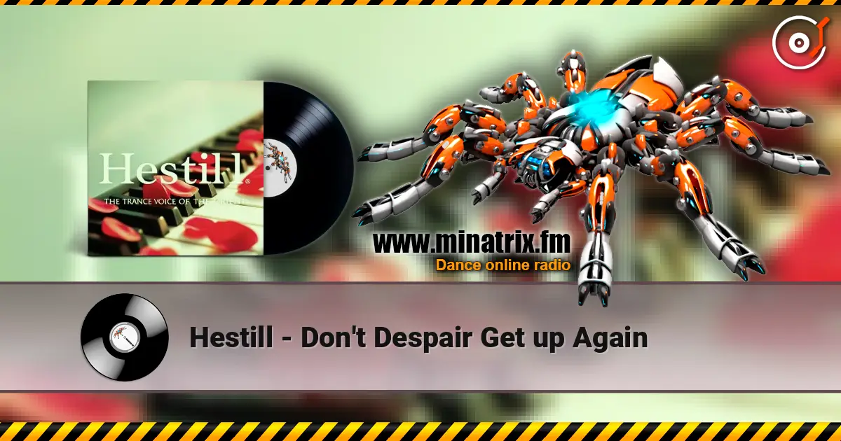 Hestill - Don't Despair Get up Again escuchar online en alta calidad | Minatrix.FM