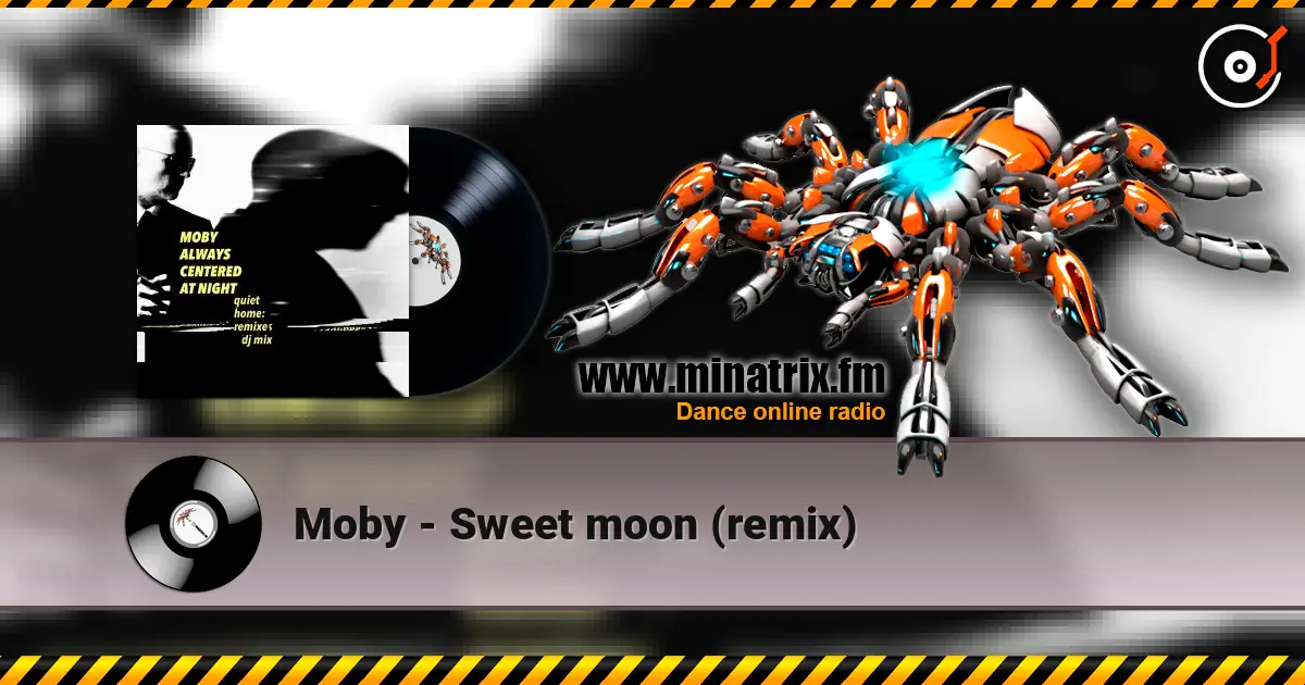Moby - Sweet moon (remix) escuchar online en alta calidad | Minatrix.FM
