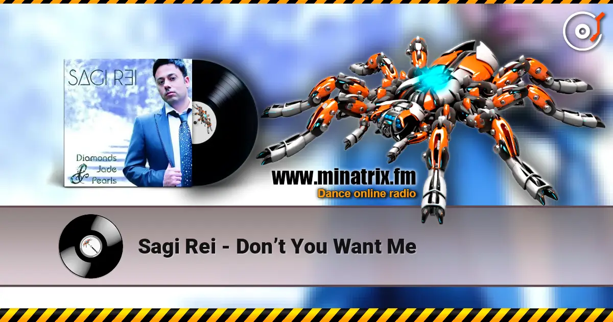 Sagi Rei - Don’t You Want Me escuchar online en alta calidad | Minatrix.FM