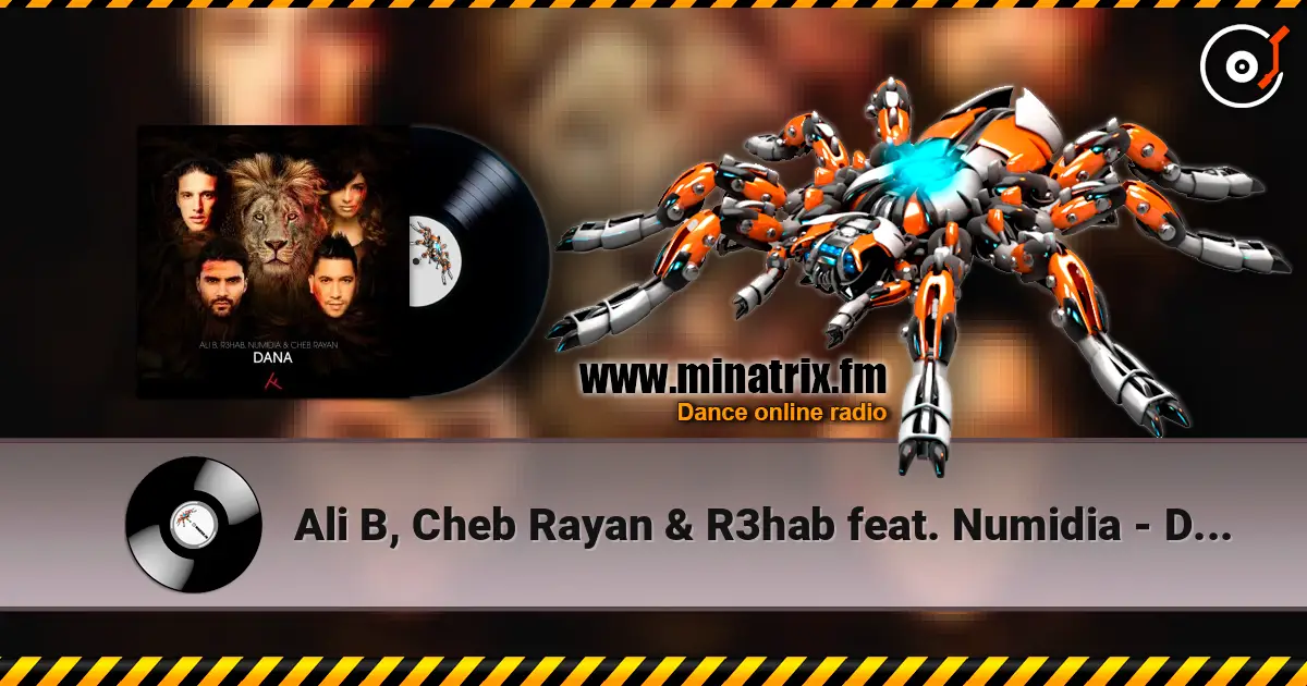 Ali B, Cheb Rayan & R3hab feat. Numidia - Dana escuchar online en alta calidad | Minatrix.FM
