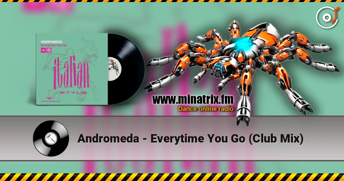 Andromeda - Everytime You Go (Club Mix) escuchar online en alta calidad | Minatrix.FM