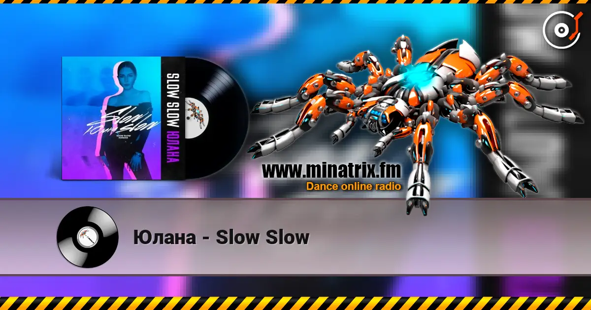 Юлана - Slow Slow escuchar online en alta calidad | Minatrix.FM